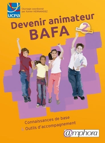 Livrenpoche : Devenir animateur BAFA. Connaissances de base & outils d'accompagnement - Xavier Hernandez - Livre
