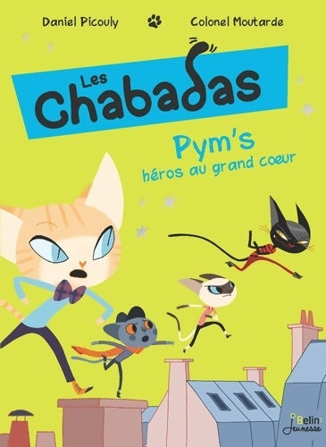 Livrenpoche : Les Chabadas Tome I : Pym's au grand coeur - Daniel Picouly - Livre