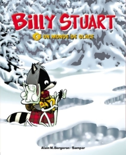 Livrenpoche : Billy Stuart Tome V : Un monde de glace - Alain M. Bergeron - Livre