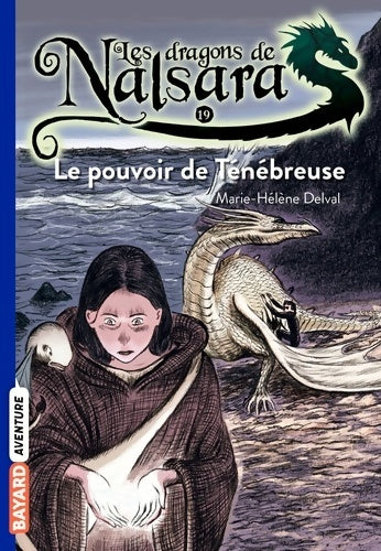 Livrenpoche : Les dragons de Nalsara Tome XIX : Le pouvoir de la ténébreuse - Marie-Hélène Delval - Livre