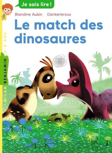 Livrenpoche : Le match des dinosaures - Blandine Aubin - Livre