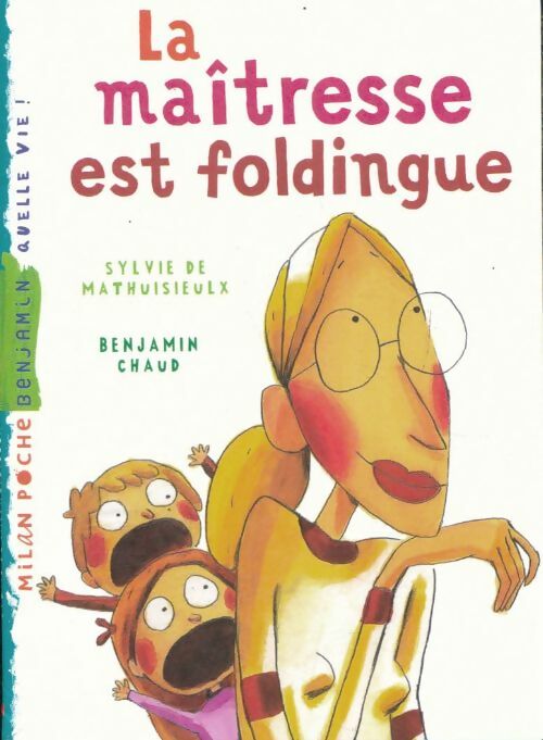 Livrenpoche : La maîtresse est foldingue - Sylvie De Mathuisieulx - Livre