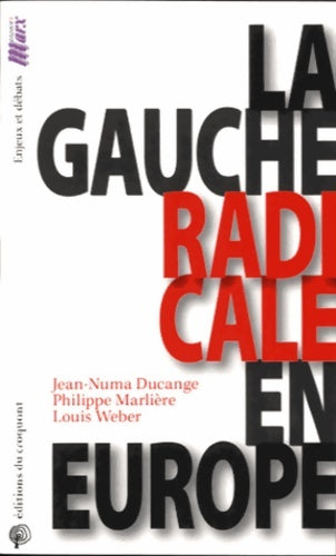 Livrenpoche : La gauche radicale en Europe - Louis Weber - Livre