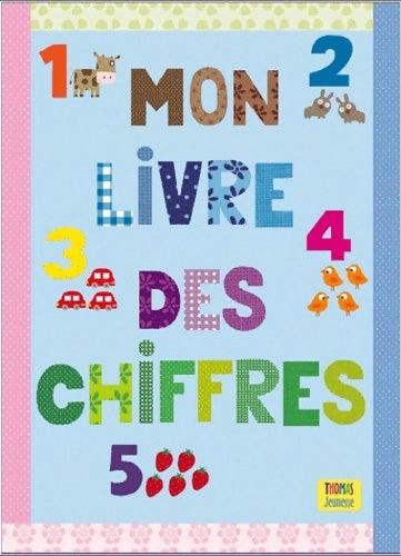 Livrenpoche : Livre des chiffres j'apprends à compter - Marie Delhoste - Livre