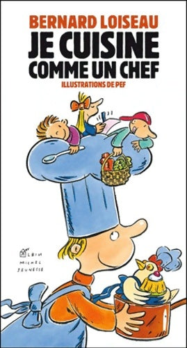 Livrenpoche : Je cuisine comme un chef -éd. 2011- - Bernard Loiseau - Livre