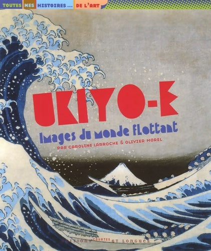Ukiyo-e - Caroline Larroche - Livre