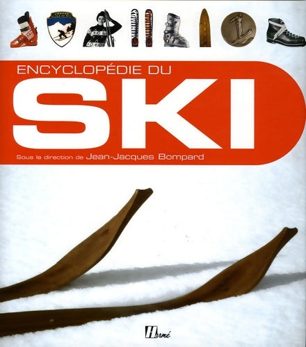 Livrenpoche : Encyclopédie du ski - Jean-Jacques Bompard - Livre