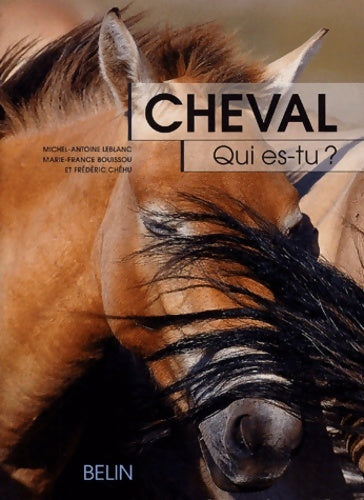 Livrenpoche : Cheval qui es-tu ? : Qui es-tu ? - Marie-France Bouissou - Livre