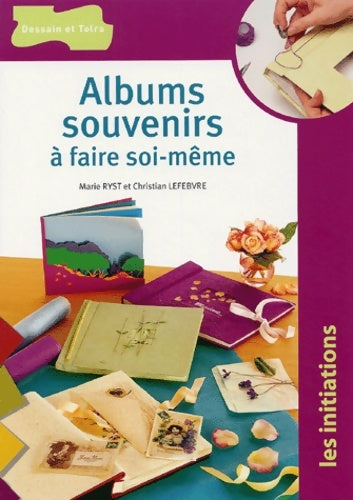 Livrenpoche : Albums souvenirs à faire soi-même - Christian Lefebvre - Livre