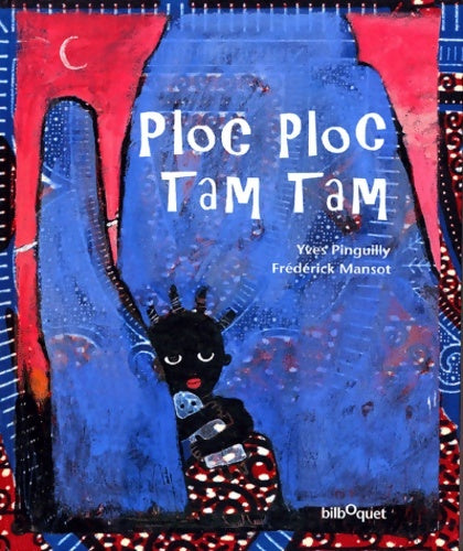 Livrenpoche : Ploc-ploc tam-tam - Yves Pinguilly - Livre