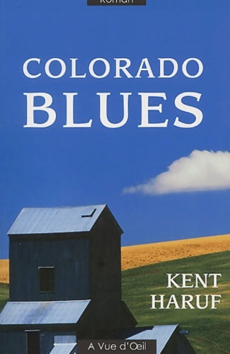 Livrenpoche : Colorado blues - Kent Haruf - Livre