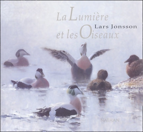 Livrenpoche : La lumière et les oiseaux - Lars Jonson - Livre