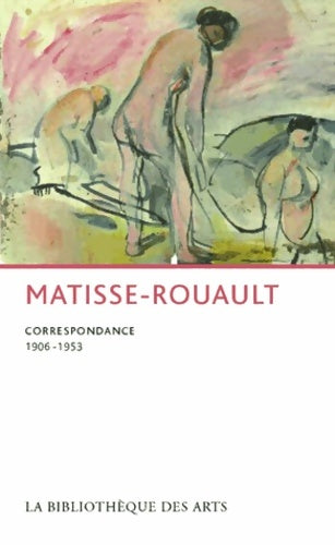 Livrenpoche : Matisse-Rouault. Correspondance 1906-1953 - Jacqueline Munck - Livre