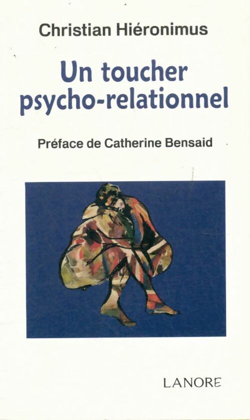 Livrenpoche : Un toucher psycho-relationnel - Christian Hiéronimus - Livre