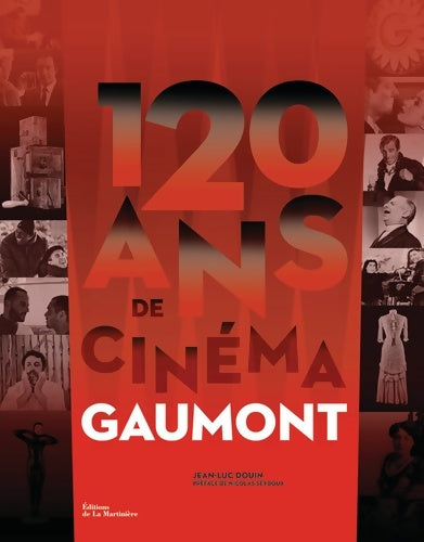 Livrenpoche : 120 ans de cinéma gaumont - Jean-Luc Douin - Livre