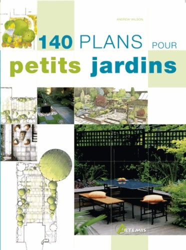 Livrenpoche : 140 plans pour petits jardins - Andrew Wilson - Livre