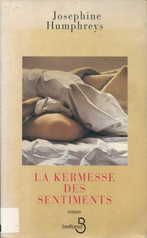 Livrenpoche : La kermesse des sentiments - Joséphine Humphreys - Livre