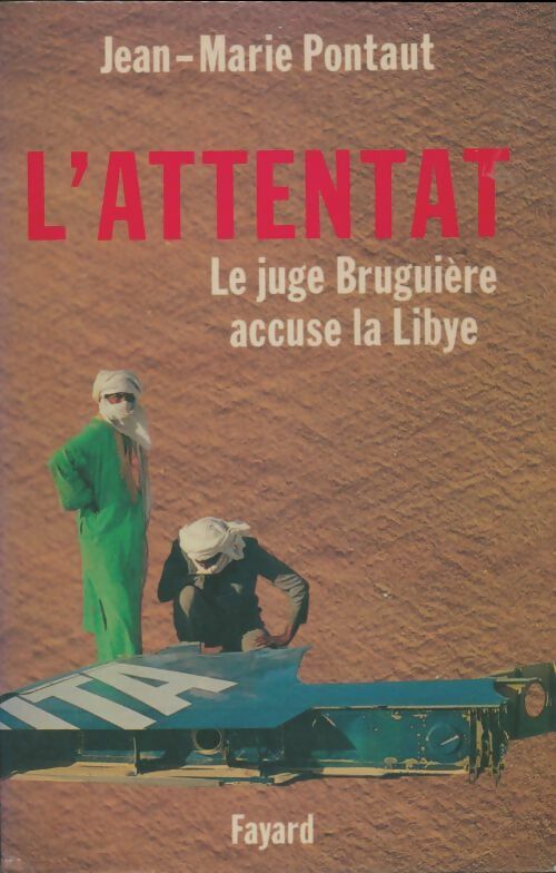 Livrenpoche : L'attentat. Le juge bruguiere accuse la Libye - Jean-Marie Pontaut - Livre