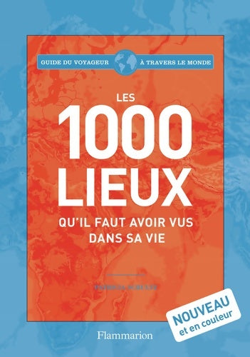 Livrenpoche : Les 1000 lieux qu'il faut avoir vus dans sa vie - Patricia Schultz - Livre