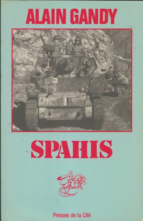 Livrenpoche : Spahis - Alain Gandy - Livre