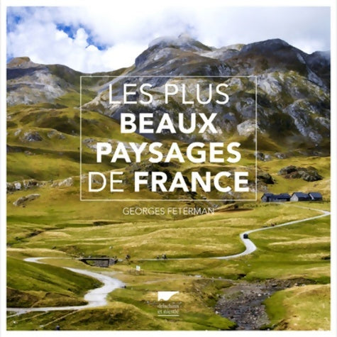 Livrenpoche : Les plus beaux paysages de France - Georges Feterman - Livre