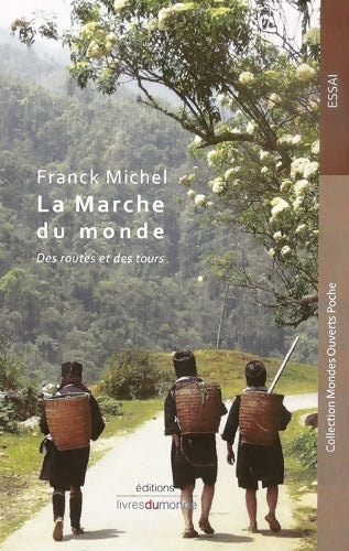 Livrenpoche : La marche du monde. Des routes et des tours - Franck Michel - Livre