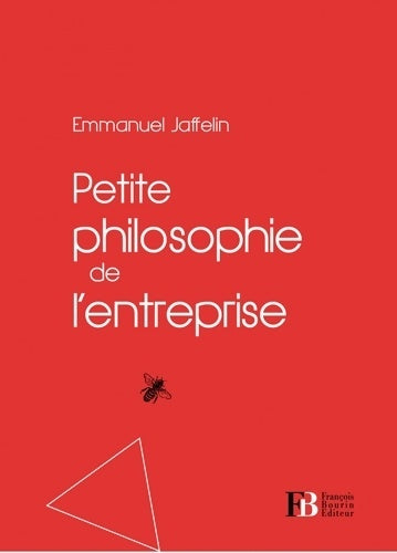 Livrenpoche : Petite philosophie de l'entreprise - Emmanuel Jaffelin - Livre