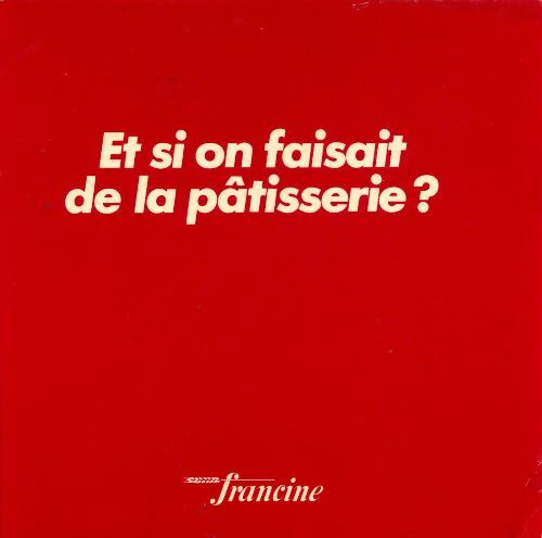 Livrenpoche : Et si on faisait de la pâtisserie? - Collectif - Livre