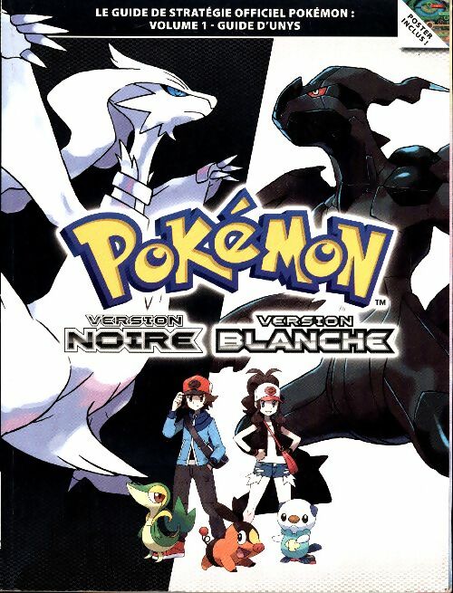 Livrenpoche : Pokémon version noire et pokémon version blanche Tome I : Le guide de stratégie officiel pokémon - Collectif - Livre