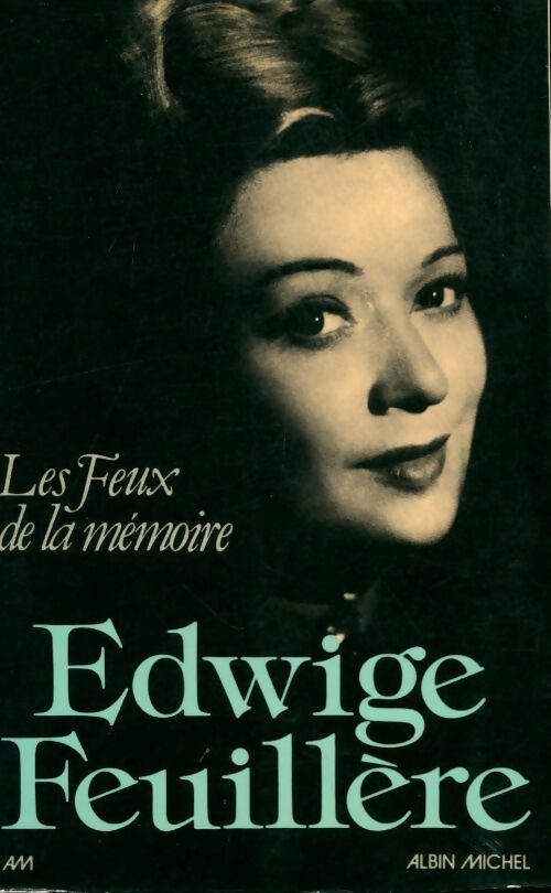 Livrenpoche : Les feux de la mémoire - Edwige Feuillère - Livre