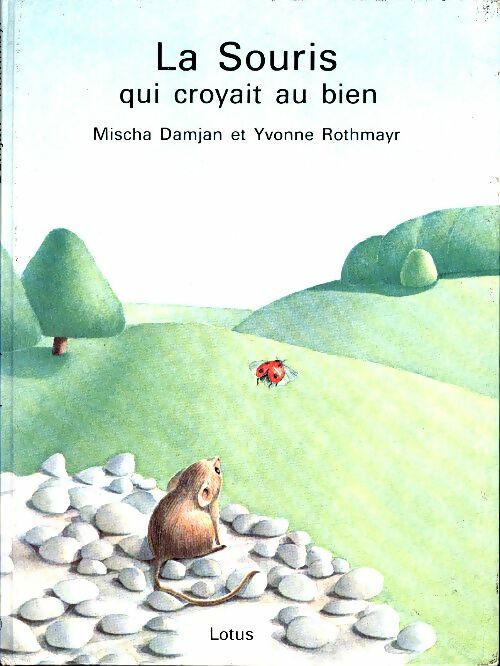 Livrenpoche : La souris qui croyait au bien - Mischa Damjan - Livre