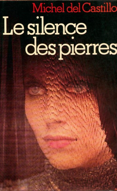 Livrenpoche : Le silence des pierres - Michel Del Castillo - Livre