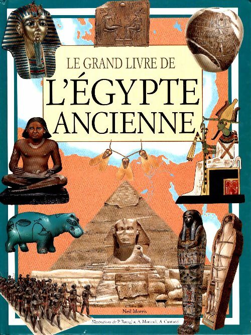Livrenpoche : Le Grand livre de l'Egypte ancienne - Neil Morris - Livre