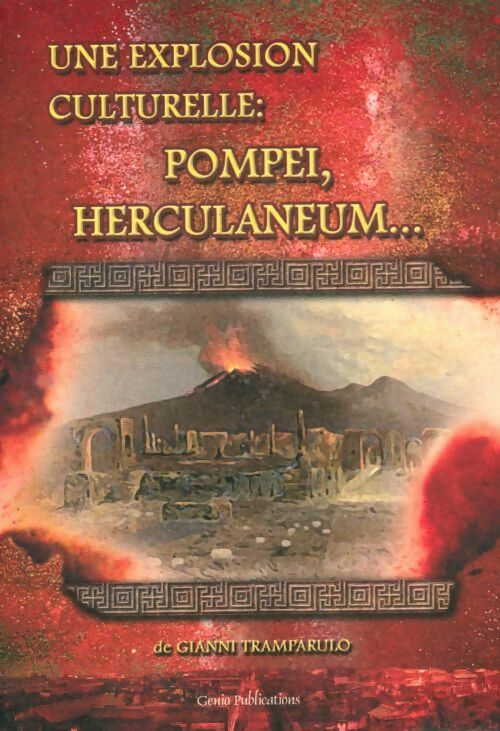 Livrenpoche : Une exposition culturelle : Pompei, Herculaneum - Gianni Tramparulo - Livre