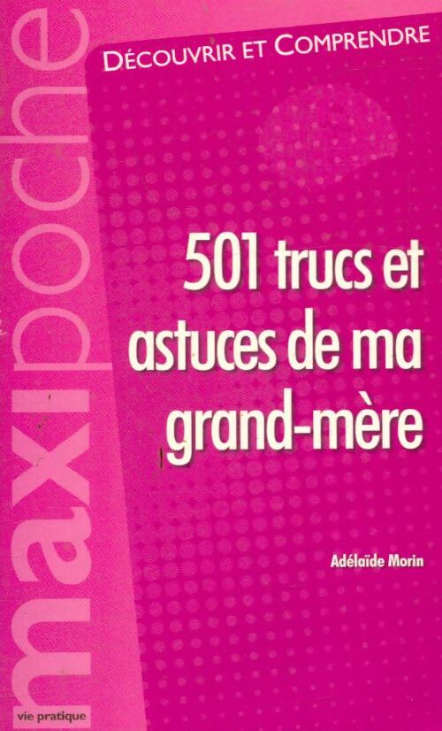 Livrenpoche : 501 Trucs et astuces de ma grand-mère - Adelaïde Morin - Livre