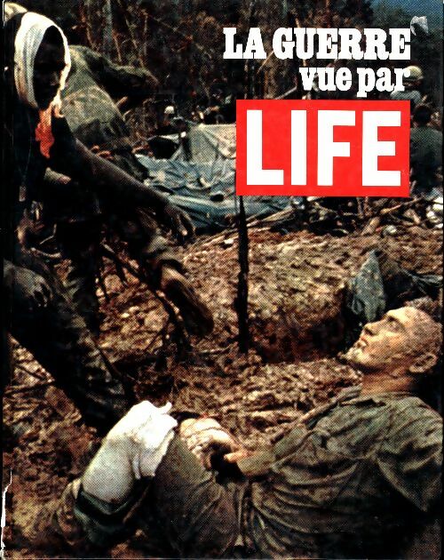 Livrenpoche : La guerre vue par Life - Collectif - Livre