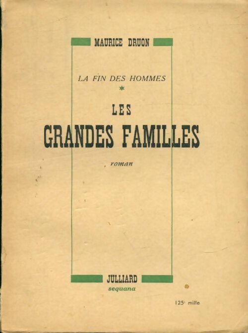 Livrenpoche : La fin des hommes Tome I : Les grandes familles - Maurice Druon - Livre