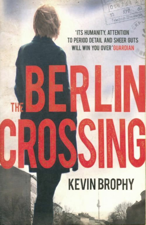 Livrenpoche : The Berlin crossing - Kevin Brophy - Livre