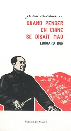 Livrenpoche : Quand penser en chine se disait Mao - Edouard Dor - Livre