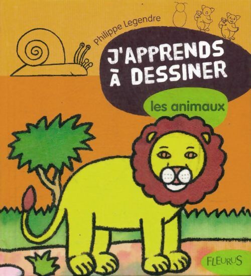 Livrenpoche : J'apprends à dessiner les animaux - Philippe Legendre - Livre