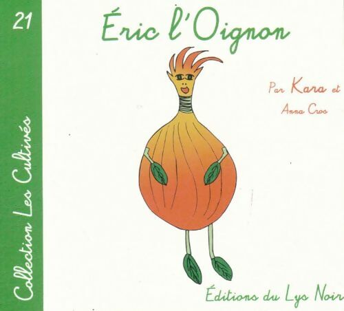 Livrenpoche : Eric l'oignon - Kara - Livre