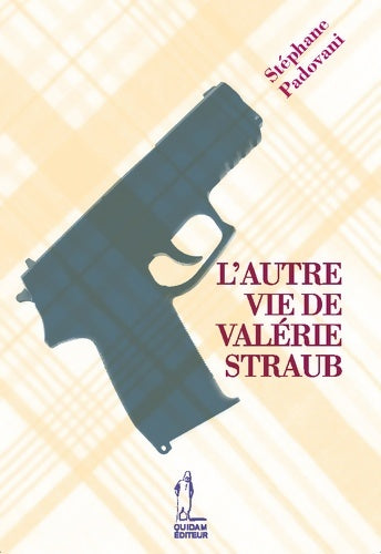 Livrenpoche : L'autre vie de Valérie Straub - Stéphane Padovani - Livre