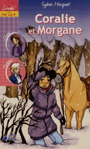 Livrenpoche : Coralie et morgane - Sylvie Hecquet - Livre