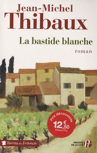 Livrenpoche : La bastide blanche - Jean-Michel Thibaux - Livre