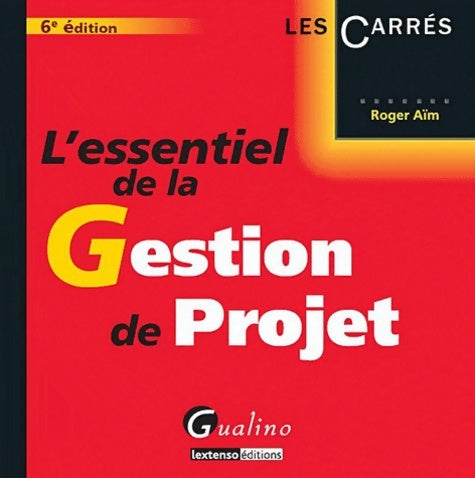 Livrenpoche : L'essentiel de la gestion de projet - Roger Aïm - Livre