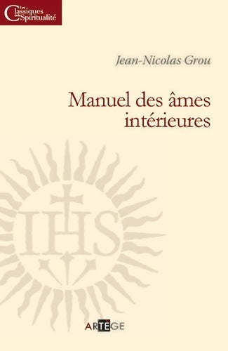 Livrenpoche : Manuel des âmes intérieures - Père Jean-nicolas Grou - Livre