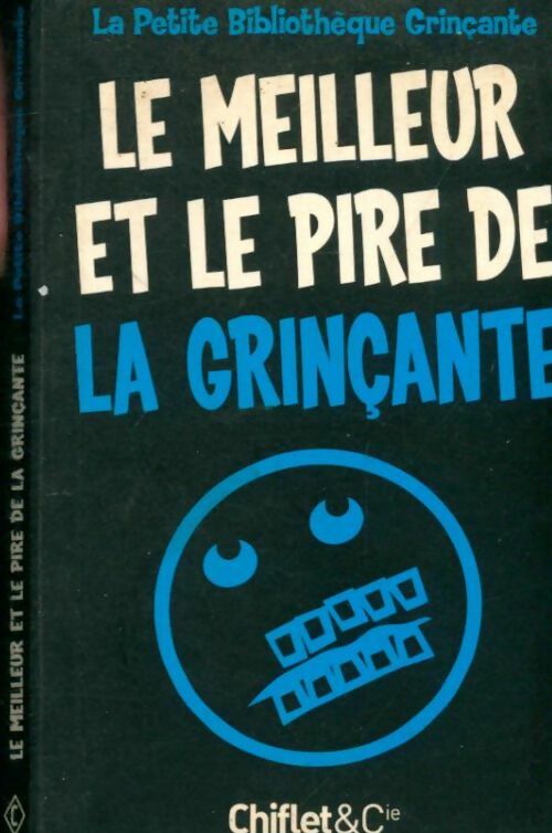 Livrenpoche : Le meilleur et le pire de la grinçante - Chiflet, Cie - Livre
