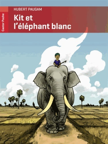 Livrenpoche : Kit et l'éléphant blanc - Hubert Paugam - Livre