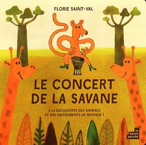 Livrenpoche : Le concert de la savane - Florie Saint-val - Livre
