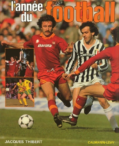 Livrenpoche : L'année du football 1983 - Jacques Thibert - Livre